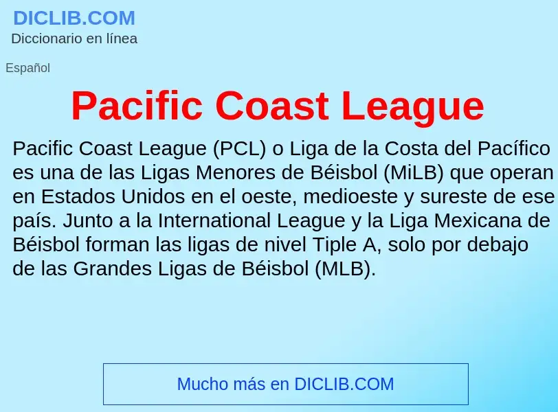 ¿Qué es Pacific Coast League? - significado y definición