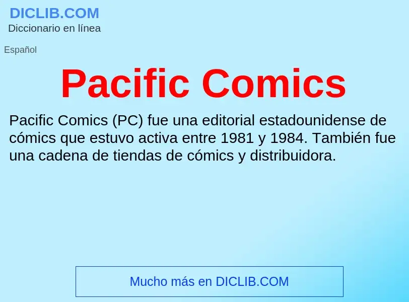 ¿Qué es Pacific Comics? - significado y definición