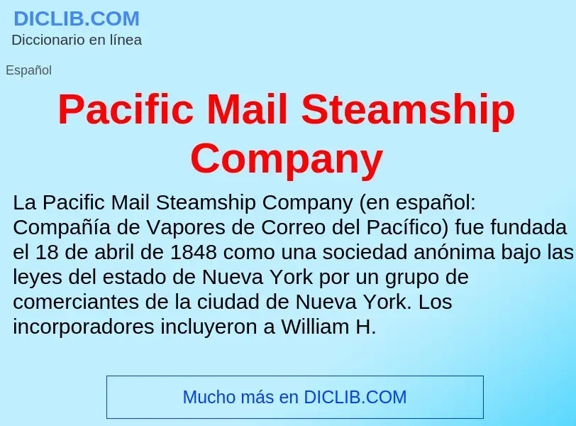 ¿Qué es Pacific Mail Steamship Company? - significado y definición