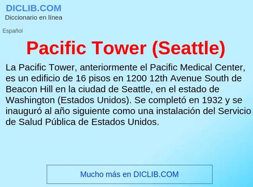 ¿Qué es Pacific Tower (Seattle)? - significado y definición