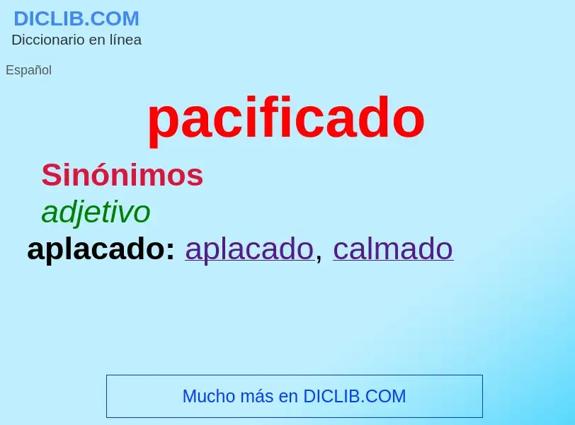 ¿Qué es pacificado? - significado y definición