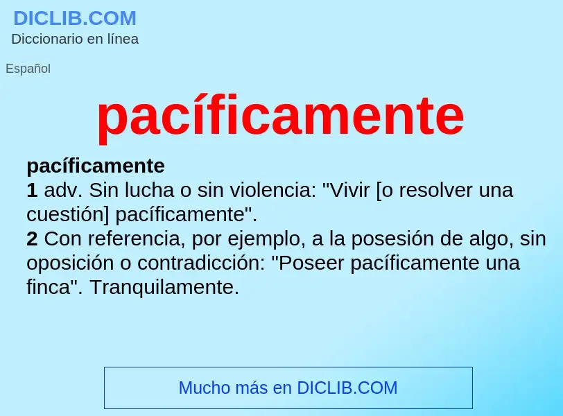 Was ist pacíficamente - Definition