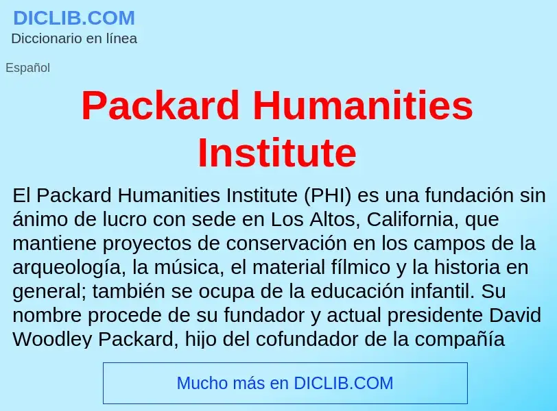 ¿Qué es Packard Humanities Institute? - significado y definición