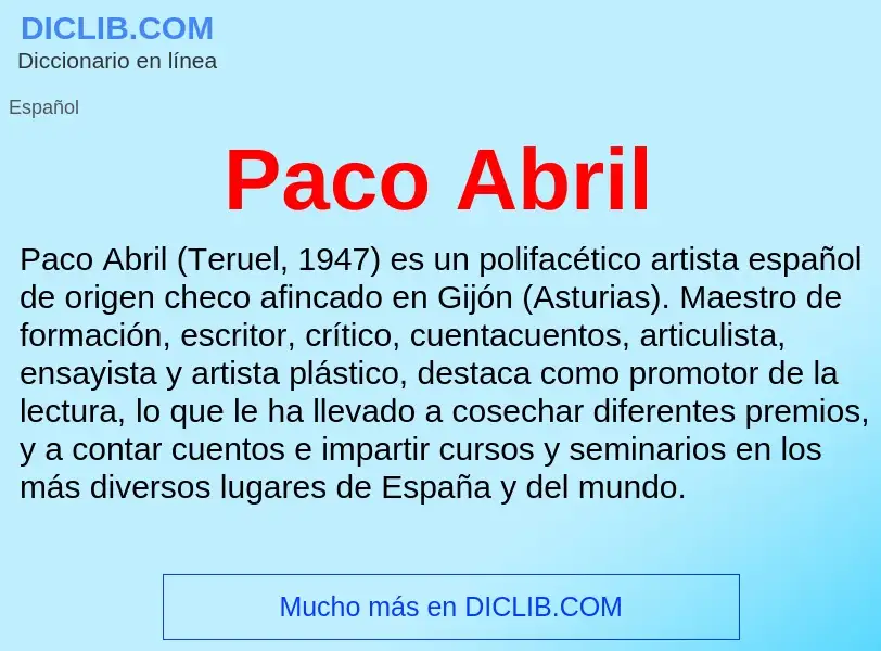 ¿Qué es Paco Abril? - significado y definición