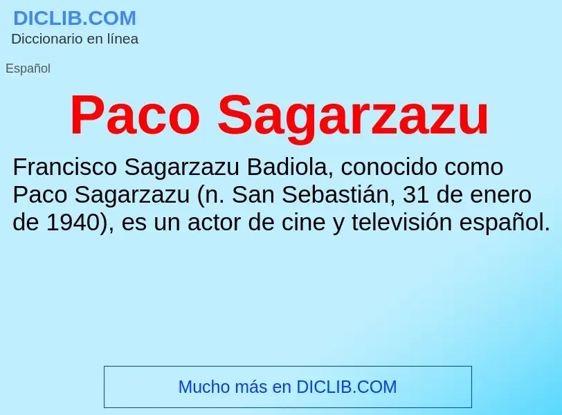 ¿Qué es Paco Sagarzazu? - significado y definición