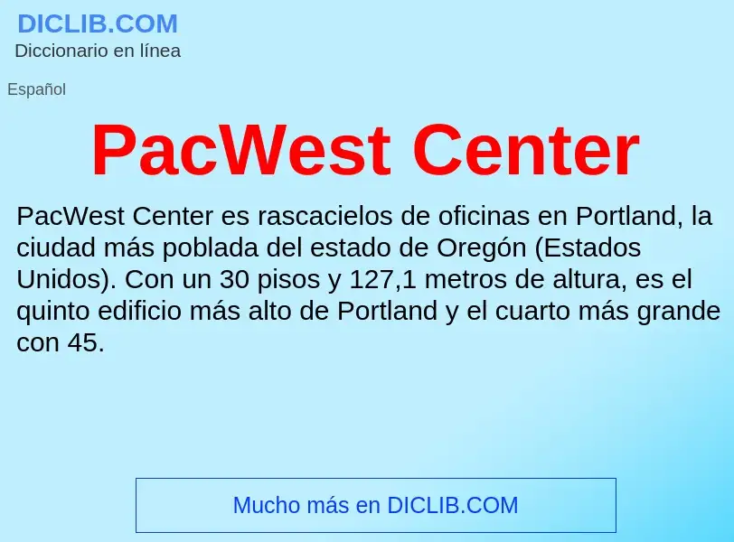 ¿Qué es PacWest Center? - significado y definición