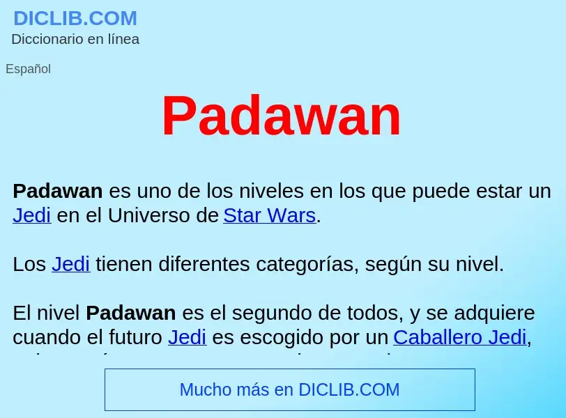 ¿Qué es Padawan ? - significado y definición