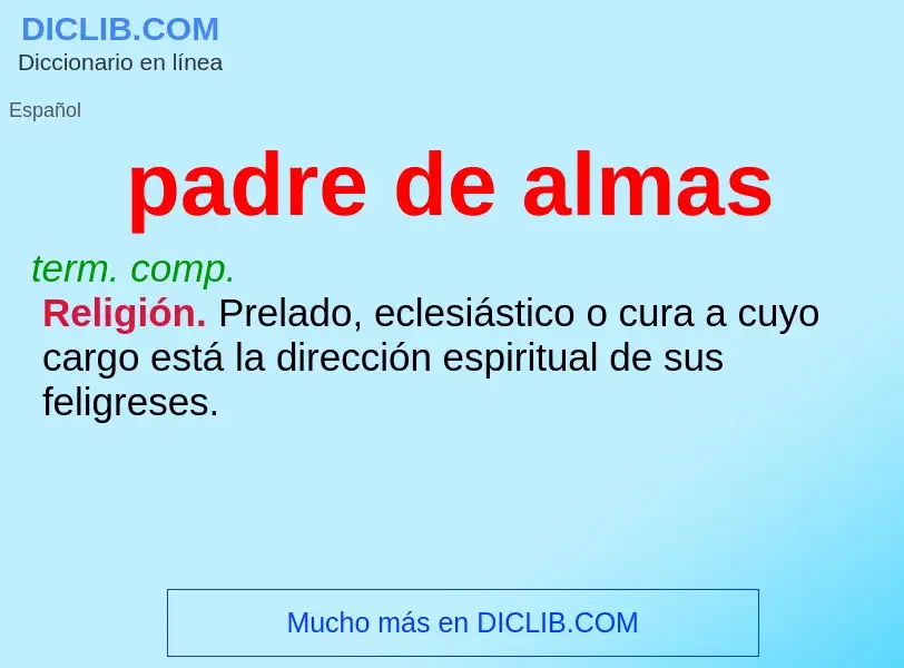 Wat is padre de almas - definition