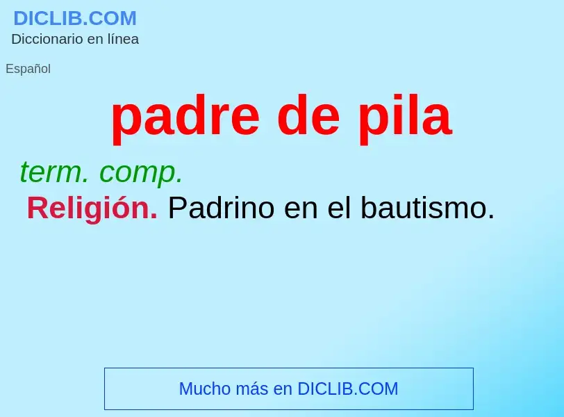 Wat is padre de pila - definition