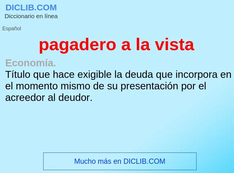 ¿Qué es pagadero a la vista? - significado y definición