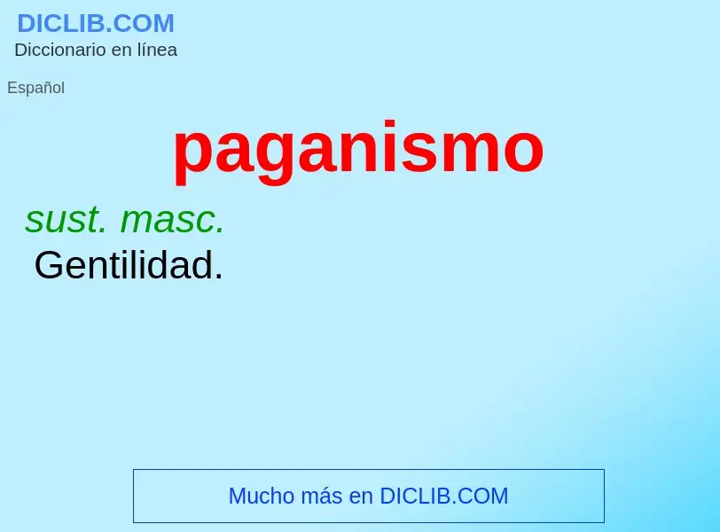 What is paganismo - meaning and definition