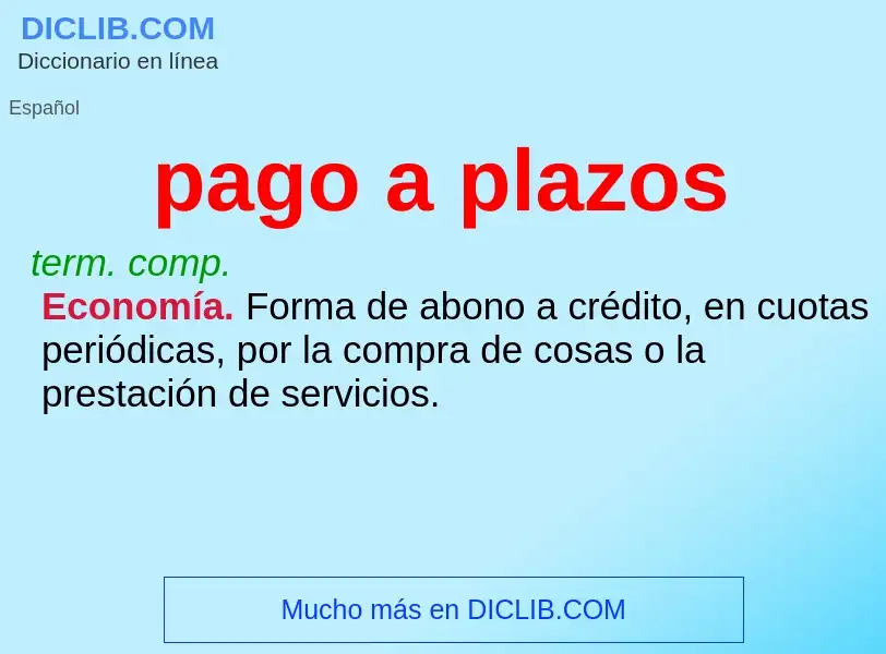 What is pago a plazos - definition