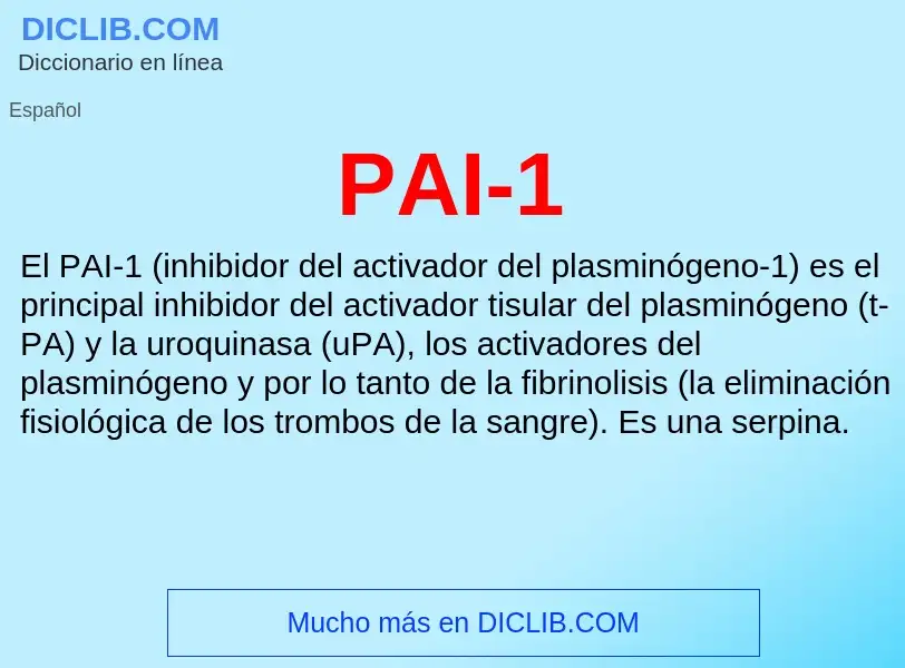 O que é PAI-1 - definição, significado, conceito