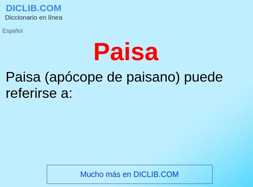 ¿Qué es Paisa? - significado y definición