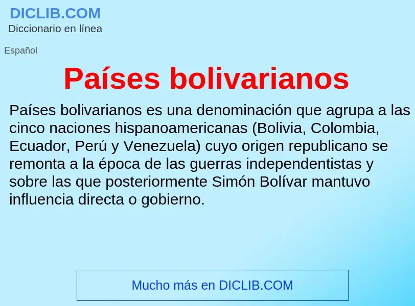 ¿Qué es Países bolivarianos? - significado y definición