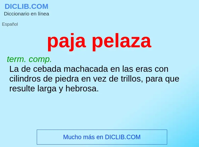 ¿Qué es paja pelaza? - significado y definición