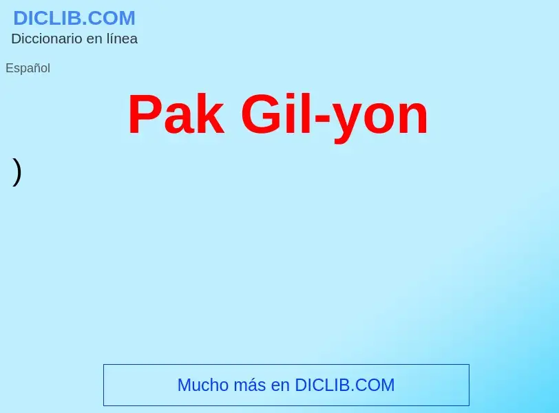 Что такое Pak Gil-yon - определение