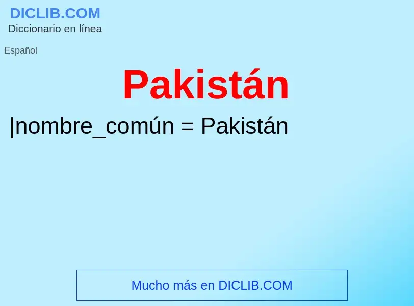 ¿Qué es Pakistán? - significado y definición