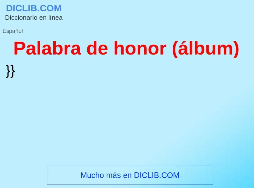 What is Palabra de honor (álbum) - meaning and definition