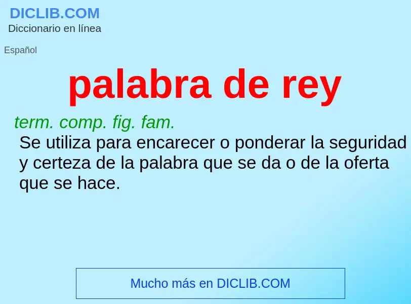 What is palabra de rey - definition