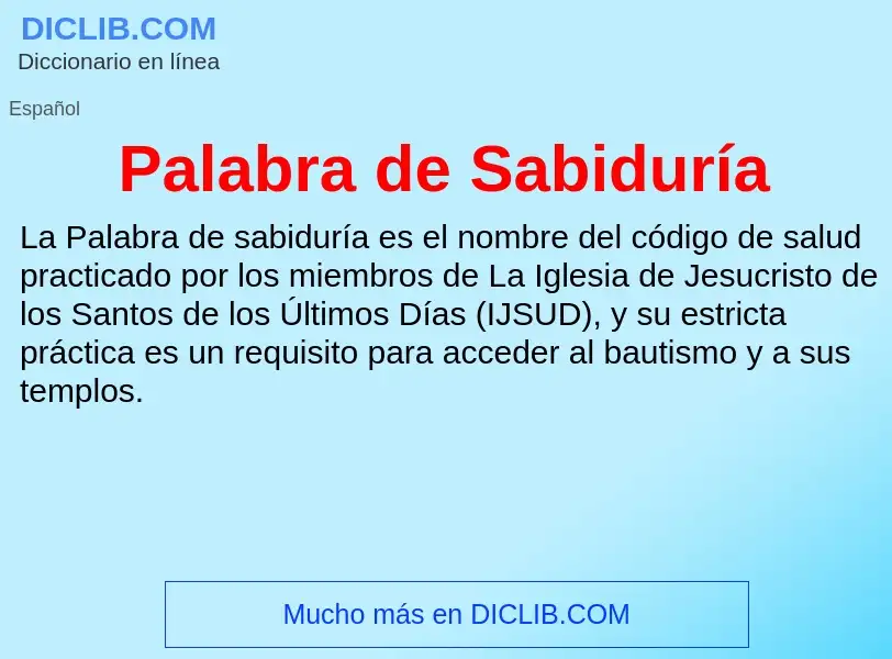 What is Palabra de Sabiduría - meaning and definition