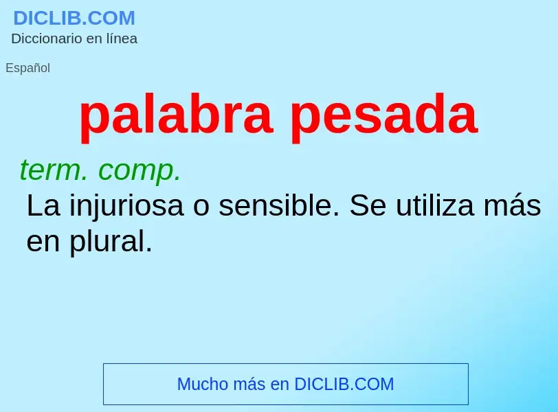 O que é palabra pesada - definição, significado, conceito