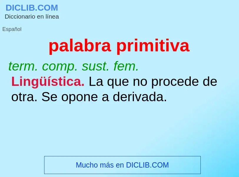 ¿Qué es palabra primitiva? - significado y definición