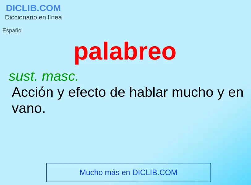 ¿Qué es palabreo? - significado y definición