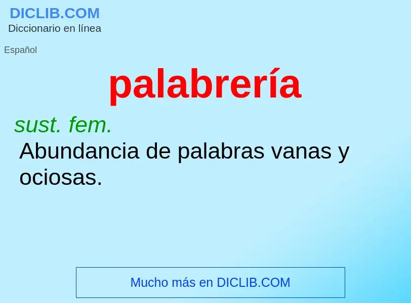 Wat is palabrería - definition