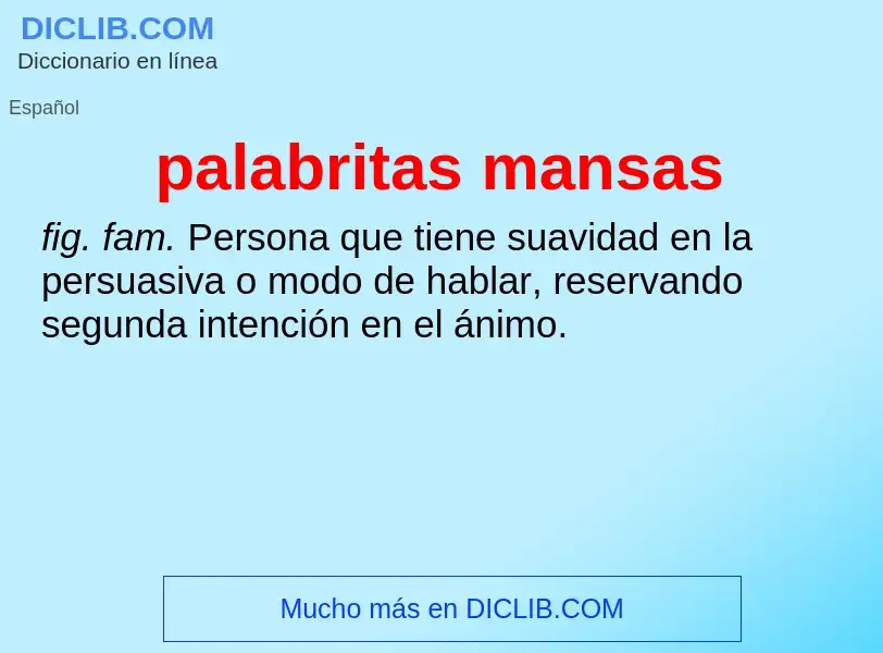 What is palabritas mansas - definition