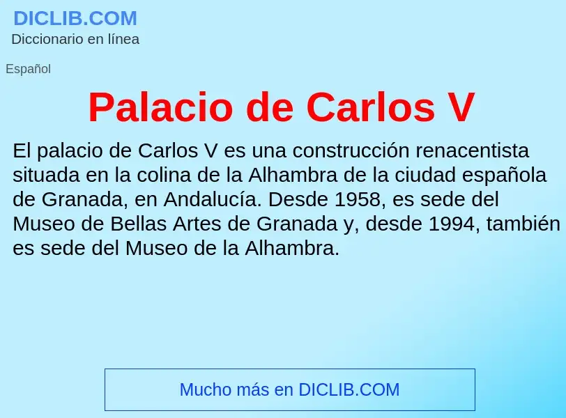 ¿Qué es Palacio de Carlos V? - significado y definición