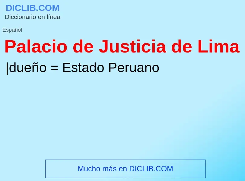 Что такое Palacio de Justicia de Lima - определение