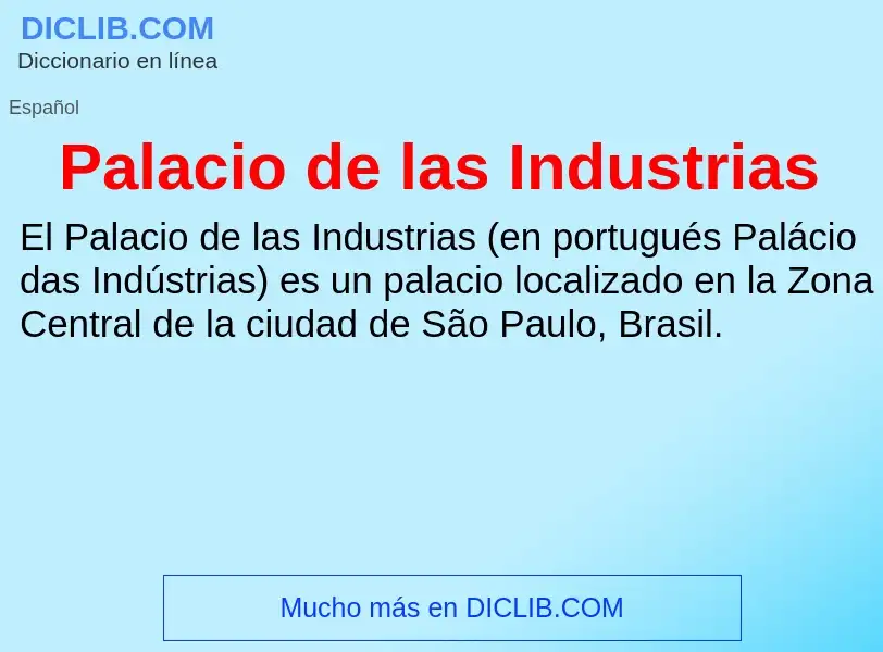 Что такое Palacio de las Industrias - определение