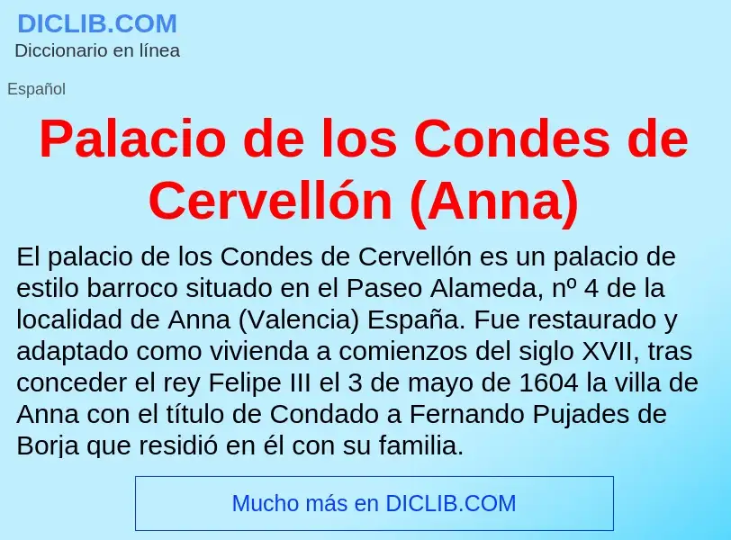 ¿Qué es Palacio de los Condes de Cervellón (Anna)? - significado y definición