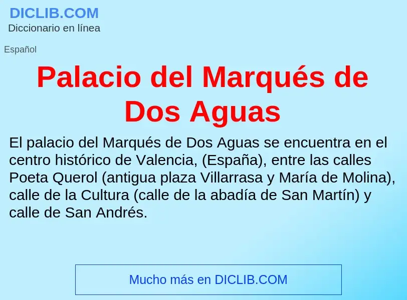 Что такое Palacio del Marqués de Dos Aguas - определение