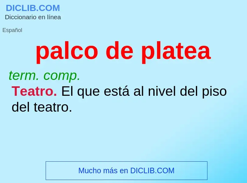 Was ist palco de platea - Definition