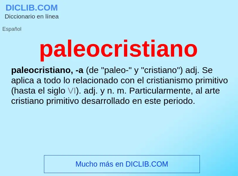 ¿Qué es paleocristiano? - significado y definición