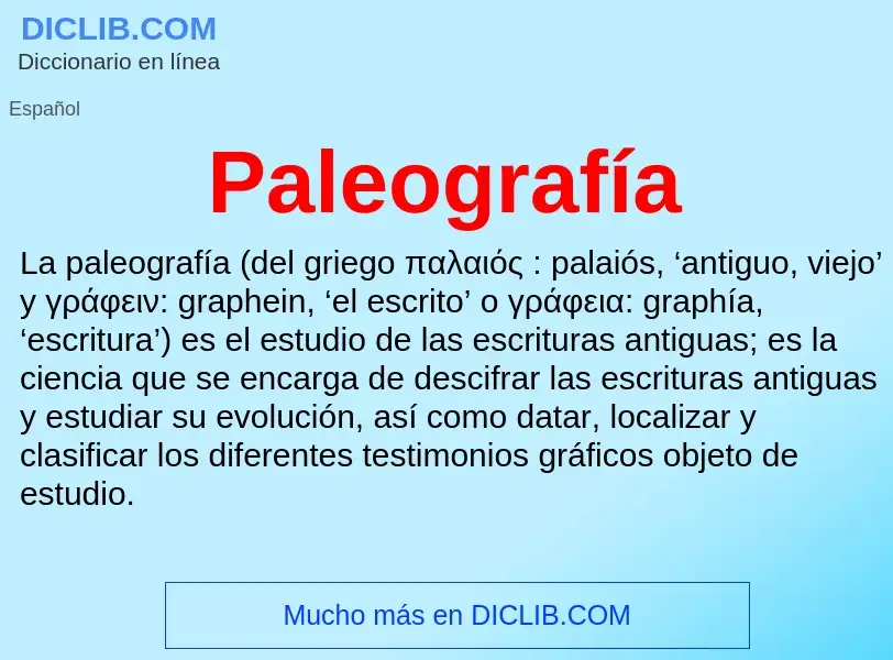 What is Paleografía - meaning and definition