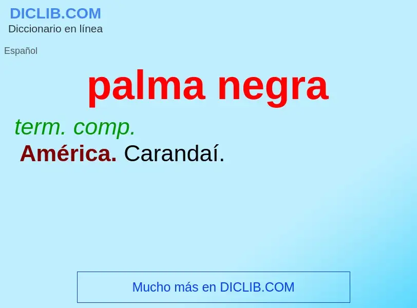 What is palma negra - definition