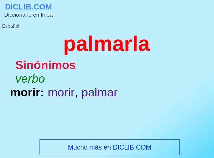 ¿Qué es palmarla? - significado y definición