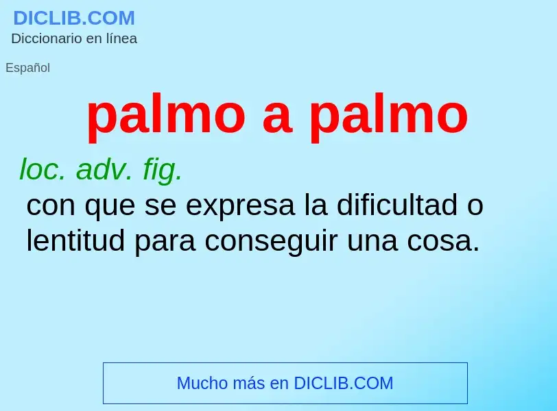 What is palmo a palmo - meaning and definition