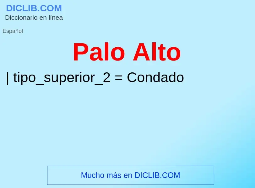 ¿Qué es Palo Alto? - significado y definición