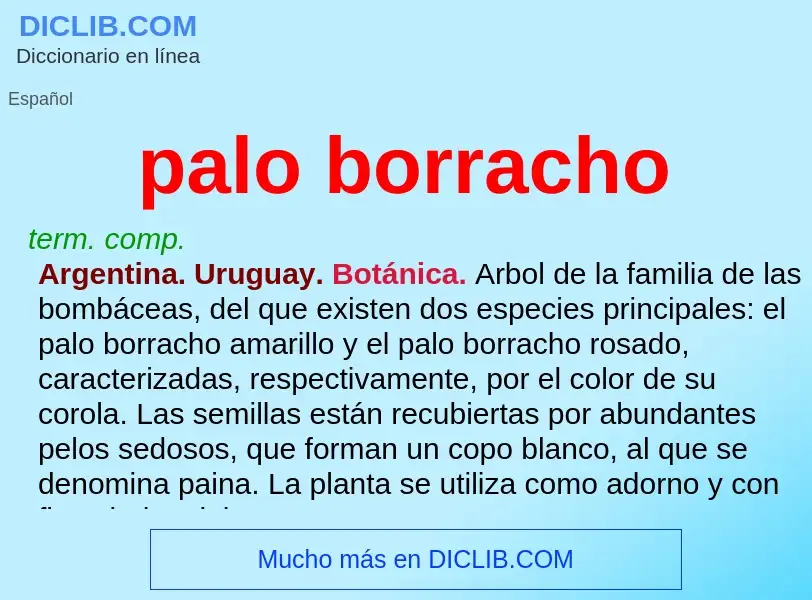 Wat is palo borracho - definition