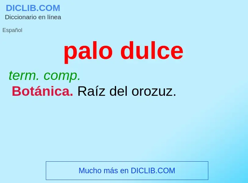 Что такое palo dulce - определение