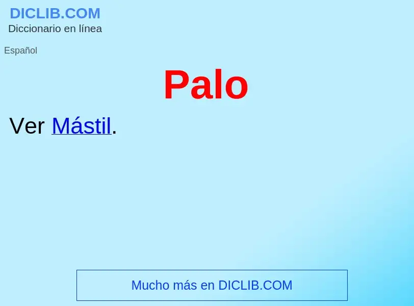 ¿Qué es Palo? - significado y definición