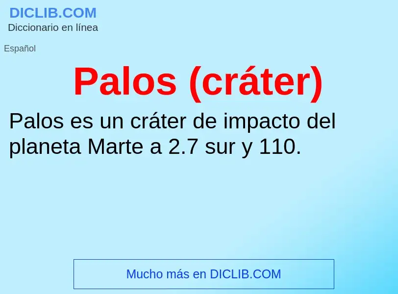 What is Palos (cráter) - definition