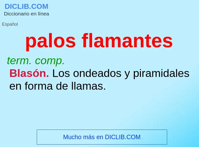 ¿Qué es palos flamantes? - significado y definición