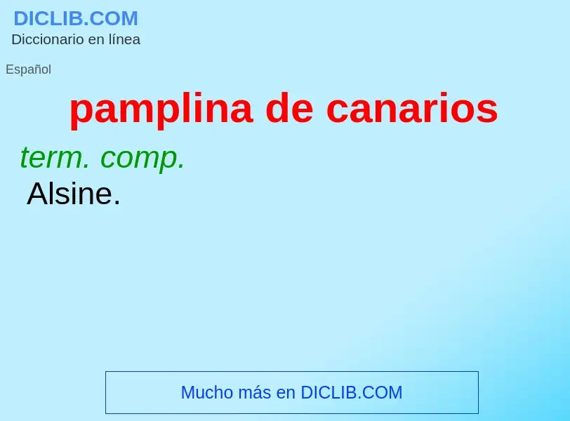 What is pamplina de canarios - meaning and definition