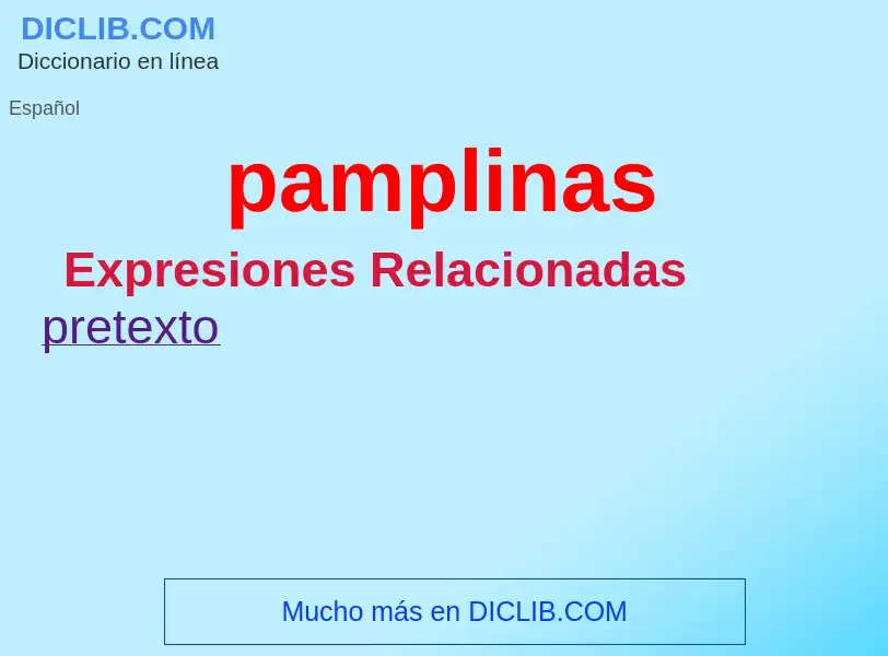 What is pamplinas - definition