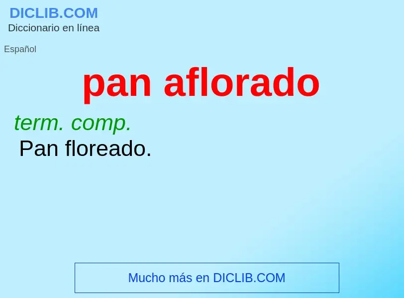 ¿Qué es pan aflorado? - significado y definición